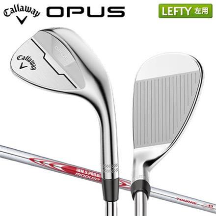 レフティー/左用キャロウェイ OPUS クロム ウェッジ NSプロ MODUS3 Tour115 スチールシャフト Callaway オーパス NSPRO モーダス3 ツアー115 50度/10度/S