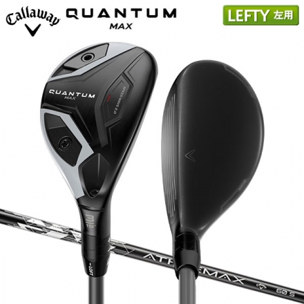 レフティー/左用キャロウェイ クアンタム マックス ユーティリティー ATHLEMAX 60 カーボンシャフト 4H/21度/S