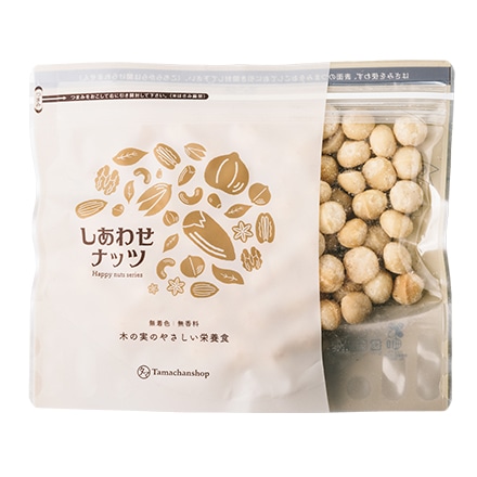 タマチャンショップ しあわせナッツ マカデミアナッツ 200g